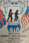La derrota diplomática y militar de la República Argentina en la guerra de las Islas Malvinas