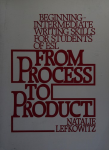 From process to product: beginning-intermediate writing skills for students of ESL