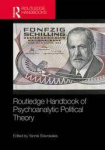 Routledge handbook of psychoanalytic political theory