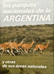Los parques nacionales de la Argentina