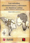 Los estudios afroamericanos y africanos en América Latina