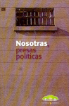 Nosotras, presas políticas, 1974-1983