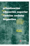 La privatización de la educación superior y las ciencias sociales en Argentina