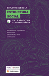 Estudios sobre la estructura social en la Argentina contemporánea