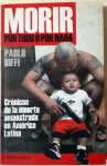 Morir por todo o por nada