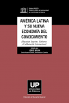 América Latina y su nueva economía del conocimiento