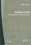 Baja política, alta policía
